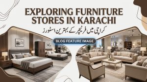 Furniture Stores in Karachi